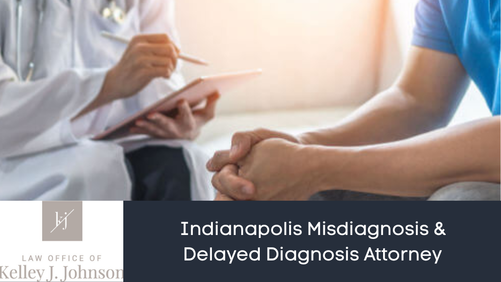 Indianapolis Misdiagnosis & Delayed Diagnosis Attorney
